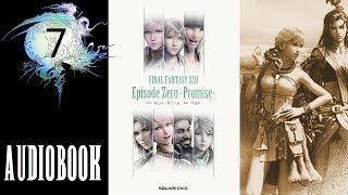 FINAL FANTASY XIII Episode Zero 0 Promise AUDIOBOOK Part 7 End