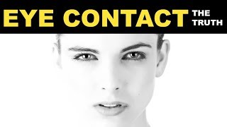 The Truth about 'Videos For Practicing Eye Contact'