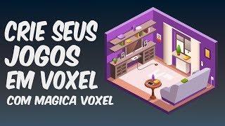 Magica Voxel  Crie Seus Jogos Voxel na Unity