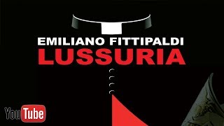 LUSSURIA, I PECCATI DELLA CHIESA SENZA CENSURA con EMILIANO FITTIPALDI