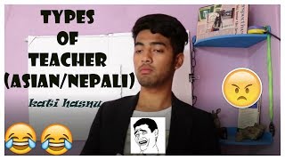TYPES OF TEACHER IN ASIA ( NEPALI VERSION)