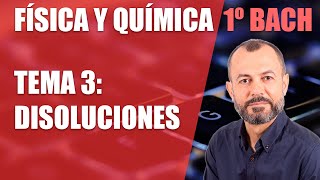 Disoluciones  - Tema 3 - Física y Química 1 Bachillerato