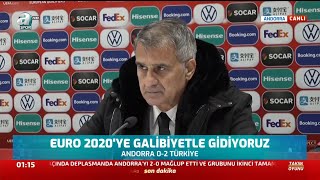 Andorra 0 - 2 Türkiye Şenol Güneş Maç Sonu Basın Toplantısı Düzenledi / 18.11.2019