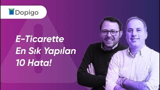 E-Ticarette En Sık Yapılan 10 Hata