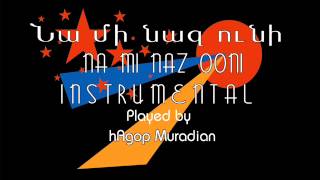 Armenian Instrumental Music - Na mi naz uni