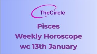 Pisces Weekly Horoscope from 13th January 2020
