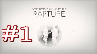 ПРОХОЖДЕНИЕ ЕVERYBODY'S GONE TO THE RAPTURE || ХРОНИКИ ПОСЛЕДНИХ ДНЕЙ ● БЕЗ КОММЕНТАРИЕВ ● #1
