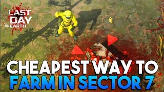 CHEAPEST WAY TO FARM RESOURCES IN SECTOR 7  |  LAST DAY ON EARTH: SURVIVAL