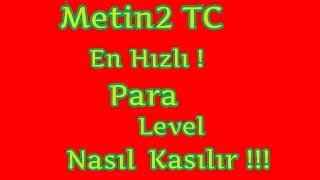 Metin2 Tc Nasıl Hızlı Para ve Level Kasılır ? #BÖLÜM 2