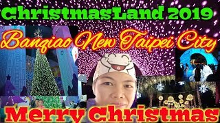 ChristmasLand 2019 in New Taipei City | Banqiao ChristmasLand | ChristmasLand in Taiwan 2019 #Taiwan