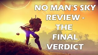 No Man's Sky Review - The Final Verdict