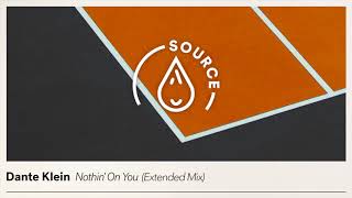 Dante Klein - Nothin' On You (Extended Mix)