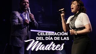Celebración del Día de las Madres - Pastor Ruddy Gracia