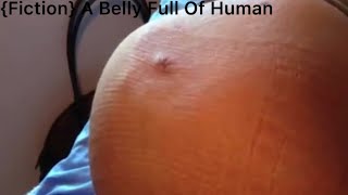{Fiction} A Belly Full Of Human