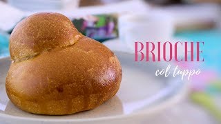 BRIOCHE SICILIANE COL TUPPO- Ricetta senza lattosio