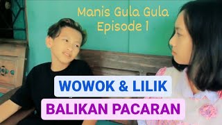 WOWOK & LILIK MANIS SEPERTI GULA - [film pendek]