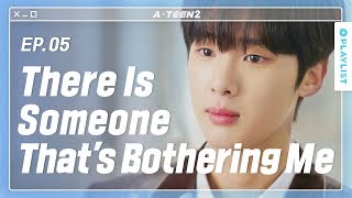Two People Want the Same Person | A-TEEN 2 |  EP.05 (Click CC for ENG sub)