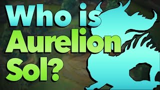 Who is Aurelion Sol? (New Champion) | League of Legends