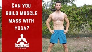 Can You Build Muscle Mass with Yoga?