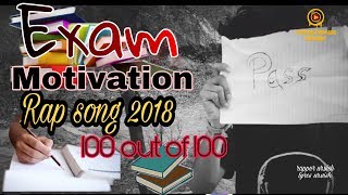 Exam Motivational Rap / 100 OUT OF 100 / Offical Video Rap Song 2018 / Latest Hindi Rap Song 2018
