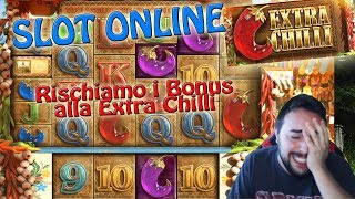 SLOT ONLINE - 2 partite alla EXTRA CHILLI rischiando i Bonus!
