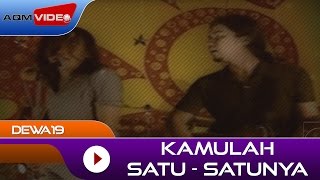 Dewa19 - Kamulah Satu Satunya | Official Video