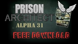 Prison Architect Alpha 31 for FREE ( No Torrent ) ( No Survey ) QUICK&EASY