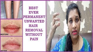Best Ever Permanent Unwanted Hair Removal Anywhere From Your Body