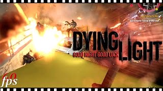 Dying Light COOP #9 - Зачистка Моста (Жаркая ночка)