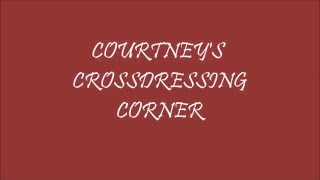 Courtney's Crossdressing Corner - Sensual, Intimate and Sexy Products to Unleash your Feminine Self!