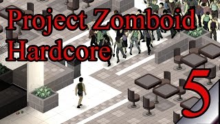 Project Zomboid Survival Hardcore 5:  New doors!  Let's Play Project Zomboid Gameplay