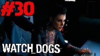 Watch Dogs Walkthrough Ep.30 | We Have the Data...But It's Encrypted! [PS4 HD]