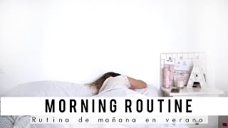 SUMMER MORNING ROUTINE: MI RUTINA DE MAÑANA EN VERANO | Apagayvamonos