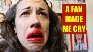 A FAN MADE ME CRY! :(