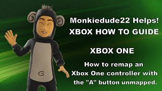 How to remap the A button on the Xbox One controller if you've unmapped it.