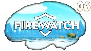 WIR brauchen HILFE! | Let's Play FIREWATCH #06 (Deutsch/FACECAM)
