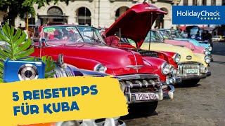 Kuba: 5 Reisetipps | HOLIDAYCHECK