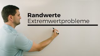 Randwerte speziell bei Extremwertproblemen, Optimierungsaufgaben | Mathe by Daniel Jung