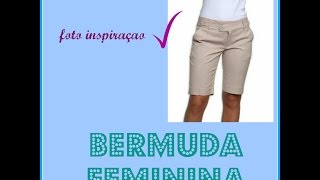 MODELAGEM BERMUDA FEMININA ADULTA