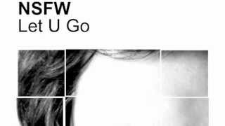 NSFW - Let U Go (Kraver Remix)