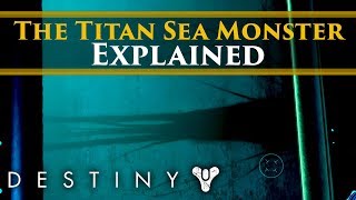 Destiny 2 Lore - Sea Monsters on Titan? The Leviathan of Titan Explained!