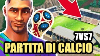 NUOVA MODALITA CALCIO SU FORTNITE !! 7vs7 con Youtube italia !! SPETTACOLO!