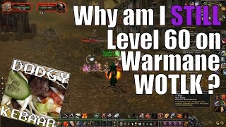 Why am I STILL Level 60 on Warmane WOTLK?