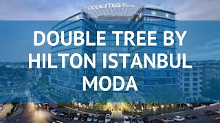 DOUBLE TREE BY HILTON ISTANBUL MODA 5* Стамбул – ДАБЛ ТРИ БАЙ ХИЛТОН ИСТАНБУЛ МОДА 5* Стамбул обзор