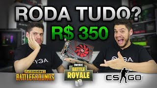 PLACA DE VÍDEO R$ 350: PUBG, FORTNITE, CS:GO, BF1, GTA V | R7 260X, a 750 TI da AMD em 2018