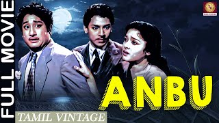 Anbu - 1953 - Super Hit Tamil Vintage Full Movie - Sivaji Ganesan, T. R. Rajakumari