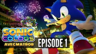 [Let's Play FR] Sonic Colors - Épisode 1