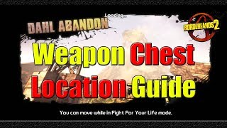 Borderlands 2 | Weapon Chest Location Guide | Dahl Abandon | Commander Lilith DLC