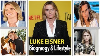 Luke Eisner (Tall Girl Star) Biography & Lifestyle | Luke Eisner impressions | My Biography