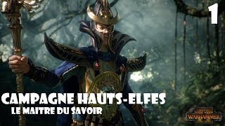 [FR] Total War: Warhammer II - Campagne Hauts-Elfes 1 - Teclis